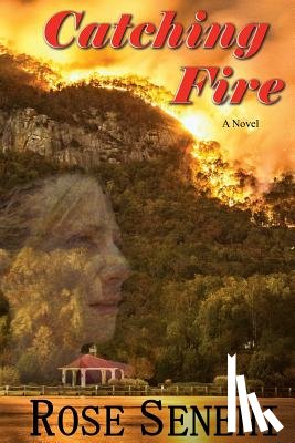 Senehi, Rose L. - Catching Fire