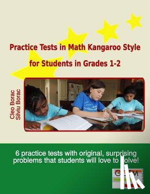 Borac, Silviu - Practice Tests in Math Kangaroo Style for Students in Grades 1-2