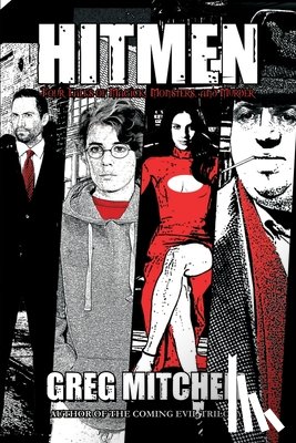 Mitchell, Greg - Hitmen: Four Tales of Magick, Monsters, and Murder