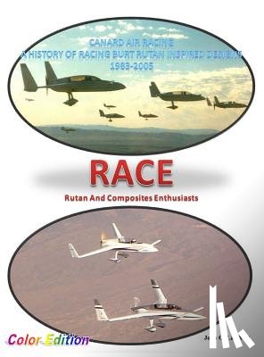 Lambert, John G. - Race - Canard Air Racing - Color Edition: A History of Racing Burt Rutan Inspired Designs, 1983-2005