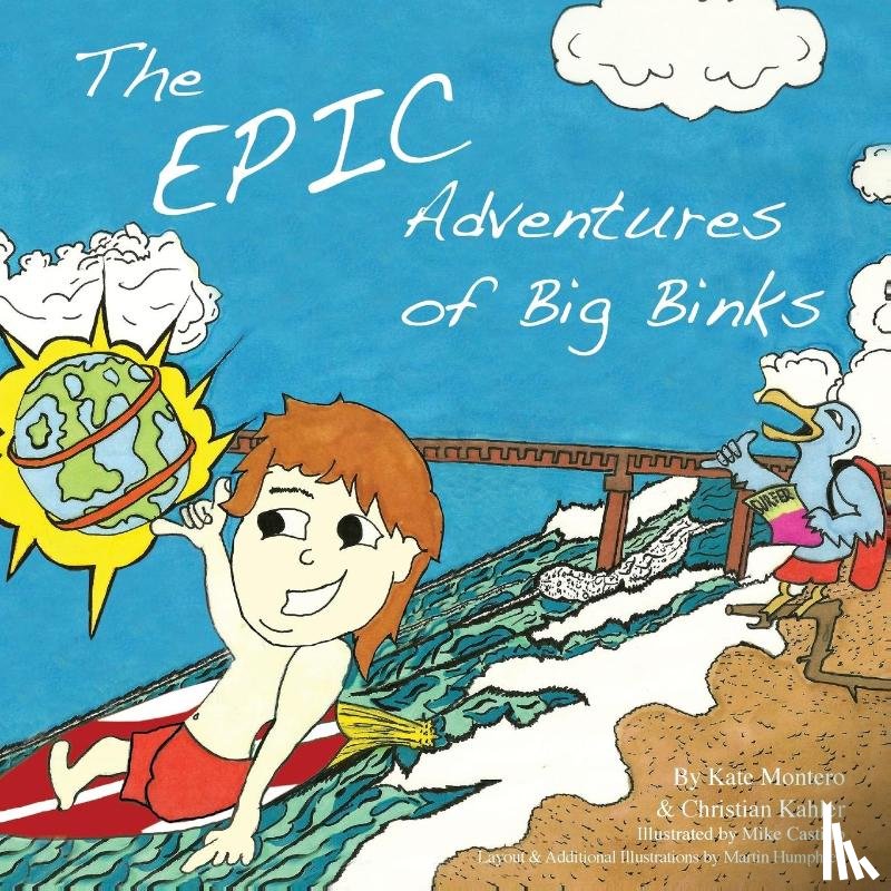Montero, Catherine, Kahler, Christian Bruce - The Epic Adventures of Big Binks