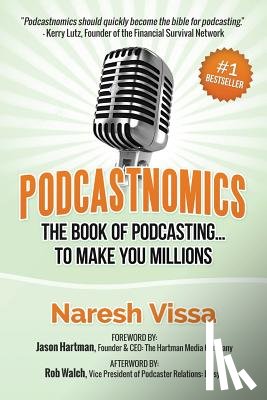 Hartman, Jason - Podcastnomics: The Book of Podcasting... to Make You Millions