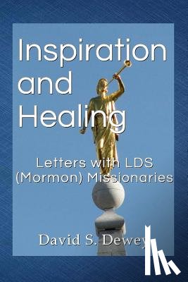 Dewey, David S. - INSPIRATION & HEALING