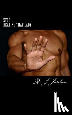 Jordan, R. J. - Stop Beating That Lady