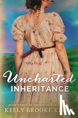 Keith, Keely Brooke - Uncharted Inheritance