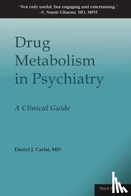Carlat, Daniel J - Drug Metabolism in Psychiatry