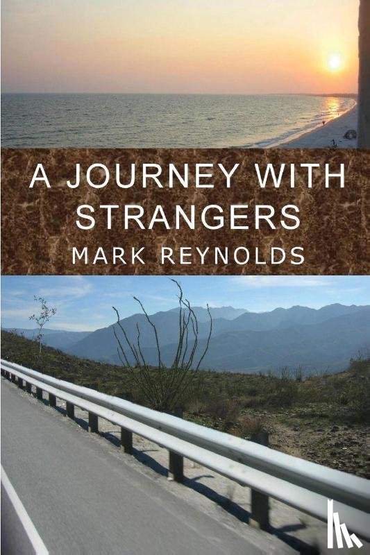 Reynolds, Mark Alan - A Journey with Strangers