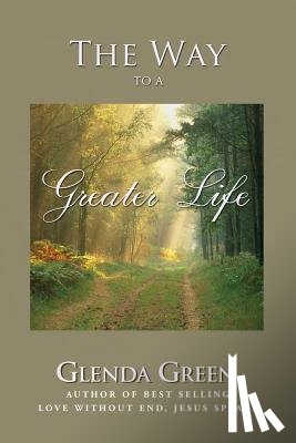Green, Glenda - The Way to a Greater Life