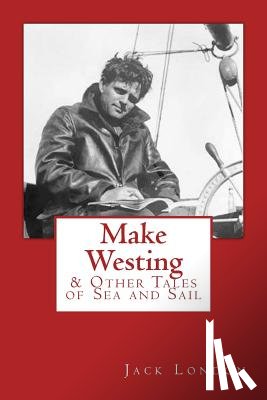 Renehan, Edward - Make Westing: & Other Tales of Sea and Sail