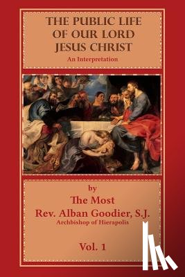 Grant, Ryan - The Public Life of Our Lord Jesus Christ: An Interpretation
