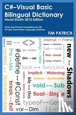 Patrick, Tim - C#-Visual Basic Bilingual Dictionary: Visual Studio 2015 Edition