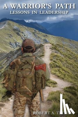 Trivino, Robert a. - A Warrior's Path: Lessons In Leadership