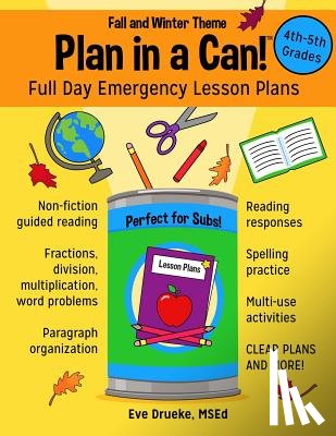Drueke Msed, Eve - Plan in a Can! 4th & 5th Grades: Full Day Emergency Lesson Plans: Fall & Winter Theme