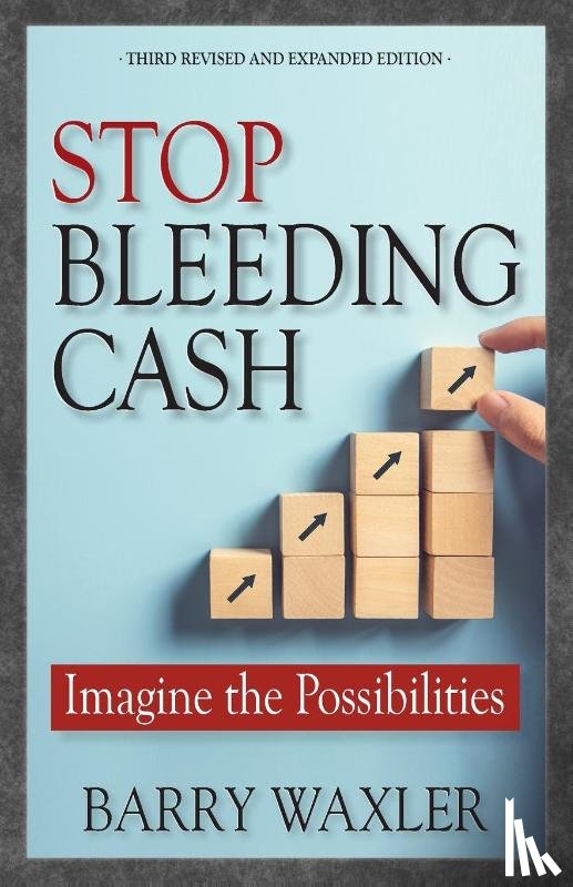 Waxler, Barry - Stop Bleeding Cash