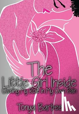Tonya, Barbee - The Little Girl Inside