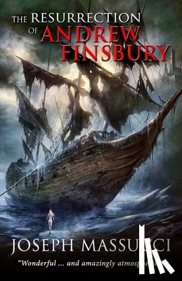 Massucci, Joseph - The Resurrection of Andrew Finsbury