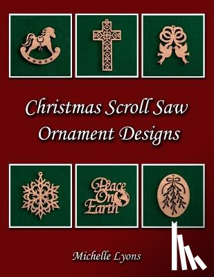 Lyons, Michelle - Christmas Scroll Saw Ornament Designs