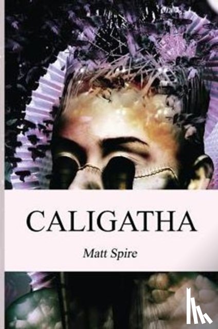 Spire, Matt - Caligatha