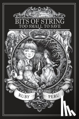 Ruby, Peru - Bits of String Too Small to Save