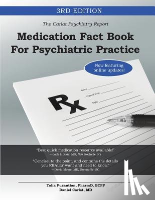 Puzantian, Talia (Keck Graduate Institute School of Pharmacy), Carlat, Daniel - Medication Fact Book for Psychiatric Practice