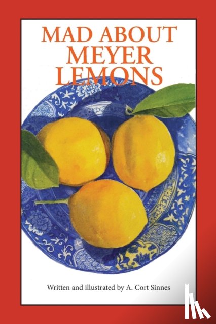 Sinnes, A Cort - Mad About Meyer Lemons