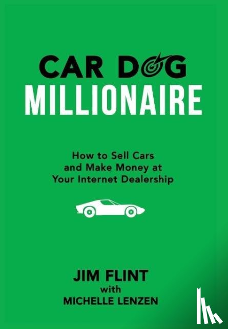 Flint, Jim, Lenzen, Michelle - Flint, J: Car Dog Millionaire