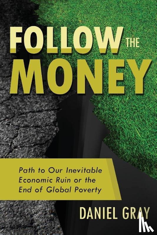 Gray, Daniel - Follow the Money