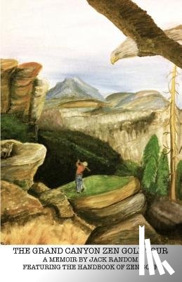 Random, Jack - The Grand Canyon Zen Golf Tour