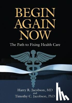 Jacobson, Harry R, Jacobson, Timothy C - Jacobson, H: Begin Again Now