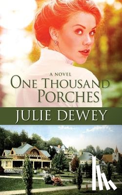 Dewey, Julie - One Thousand Porches