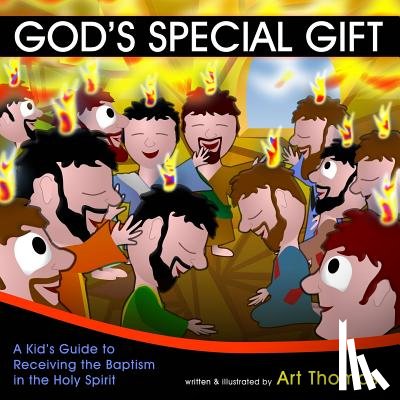 Thomas, Art - God's Special Gift: A Kid's Guide to Receiving the Baptism in the Holy Spirit