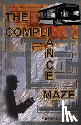 Stange, Michael L. - The Compliance Maze