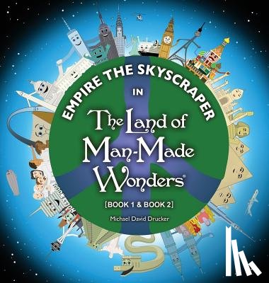 Drucker, Michael David - Empire the Skyscraper in The Land of Man-Made Wonders (Book 1 & Book 2)