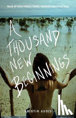 Addis, Kristin - A Thousand New Beginnings