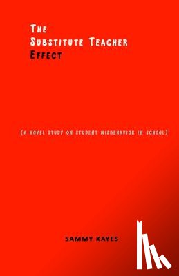 Kayes, Sammy - SUBSTITUTE TEACHER EFFECT