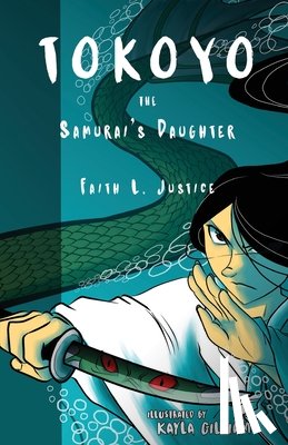 Justice, Faith L - Tokoyo, The Samurai's Daughter
