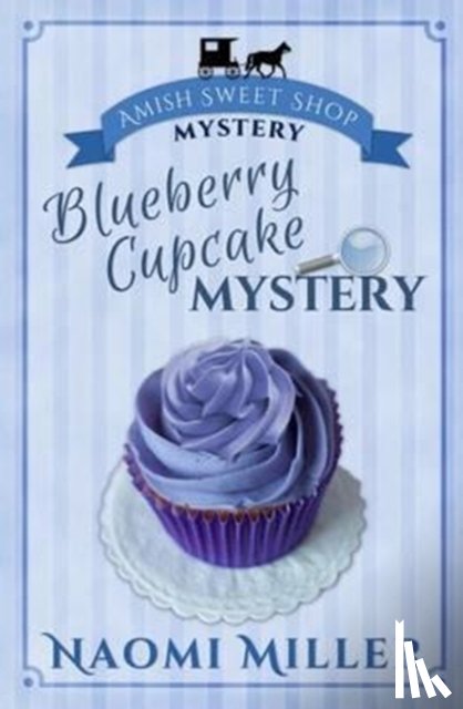 Miller, Naomi - Blueberry Cupcake Mystery