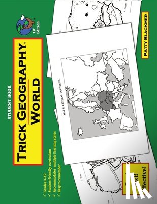 Blackmer, Patty - Trick Geography: World--Student Book: Making things what they're not so you remember what they are!