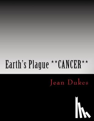 Sherrors, Jean &. Charles - Earth's Plague **CANCER** by JEAN DUKES: ***Brain Cancer***