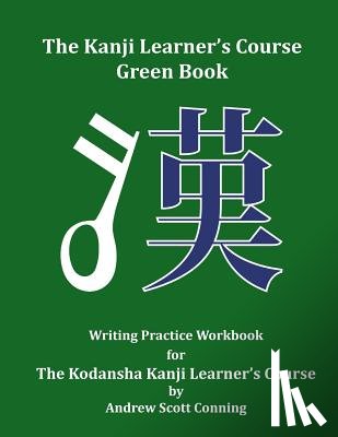 Conning, Andrew Scott - The Kanji Learner's Course Green Book