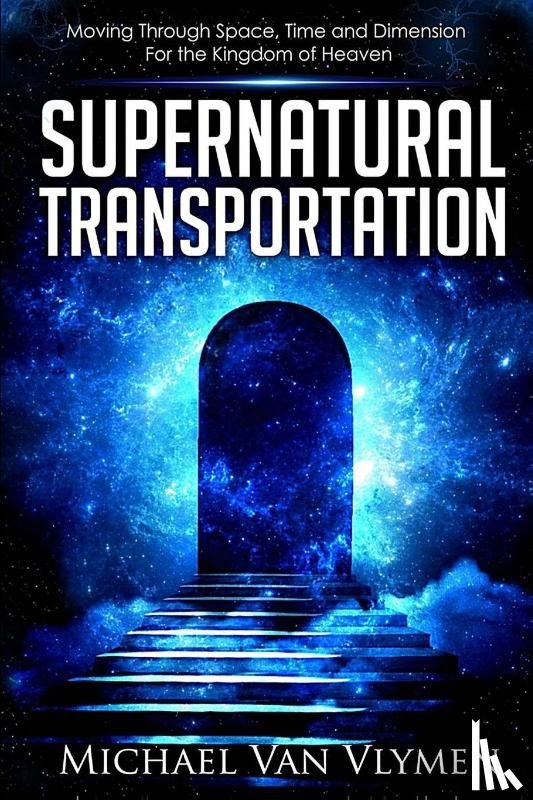 Vlymen, Michael Van - Vlymen, M: Supernatural Transportation