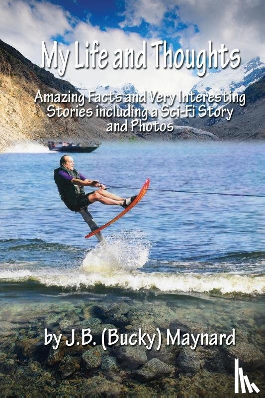 Maynard, J (Bucky) B - My LIFE AND THOUGHTS