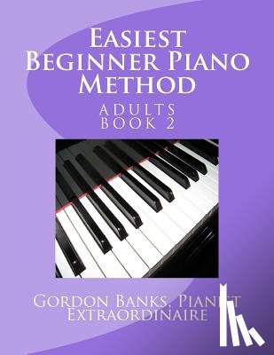 Banks, Gordon - EASIEST BEGINNER PIANO METHOD