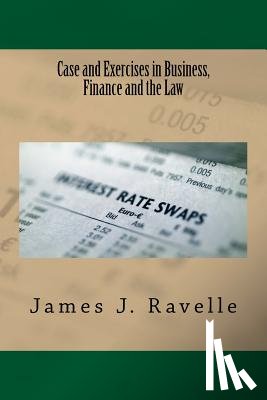 Ravelle, James Jacob - Case and Exercises in Business, Finance and The Law