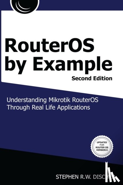 Discher, Stephen - RouterOS by Example, 2nd Edition