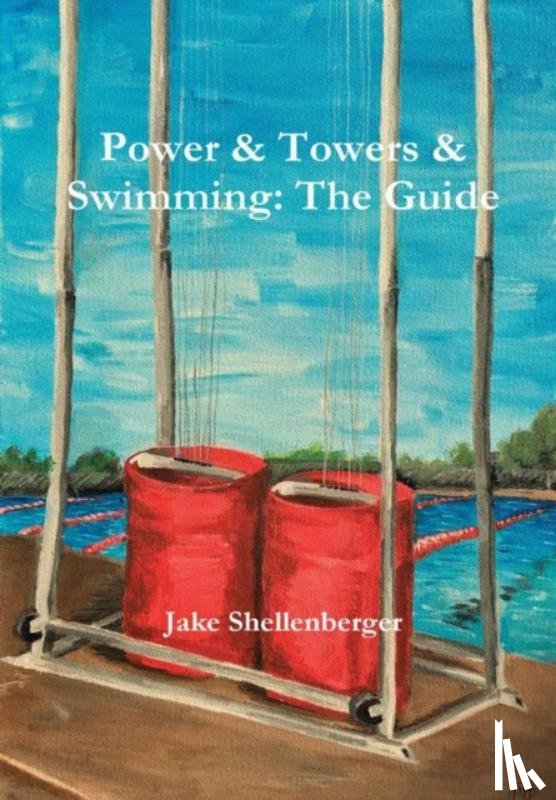 Shellenberger, Jacob - Power & Towers & Swimming