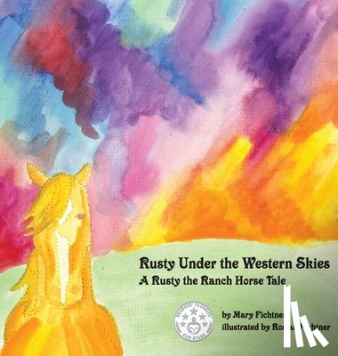 Fichtner, Mary - Rusty Under the Western Skies