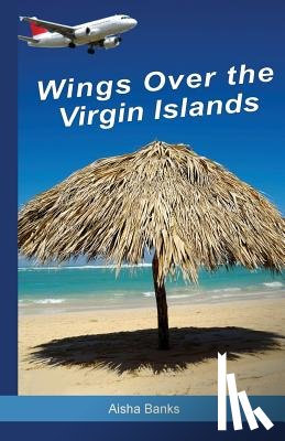Banks, Aisha - Wings Over the Virgin Islands