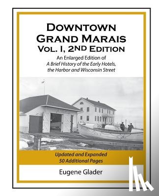 Glader, Eugene Arlen - Downtown Grand Marais Vol. I, 2nd Edition