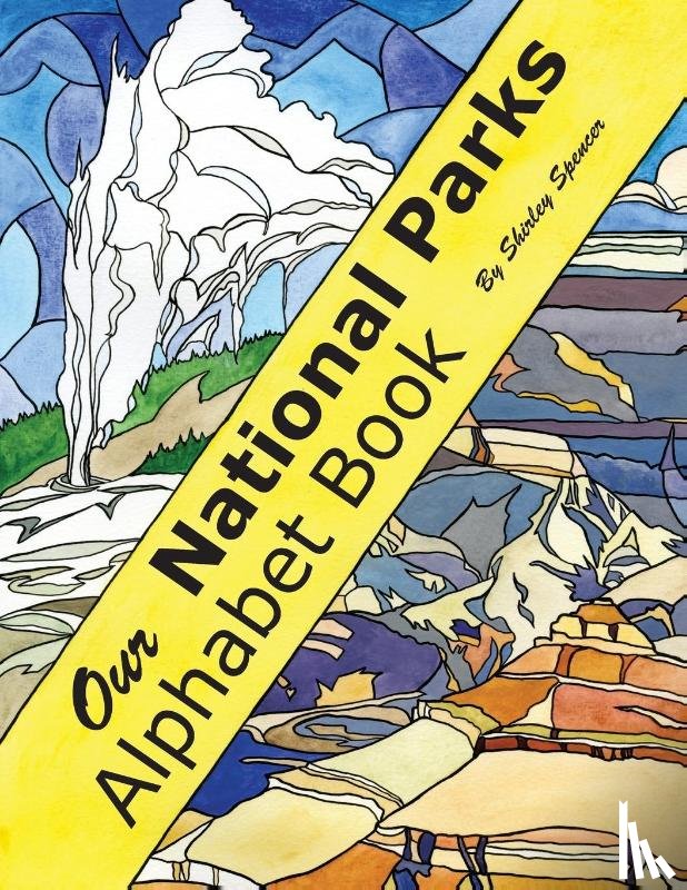 Spencer, Shirley - Our National Parks Alphabet Book